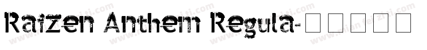Raizen Anthem Regula字体转换
